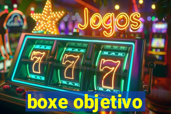 boxe objetivo